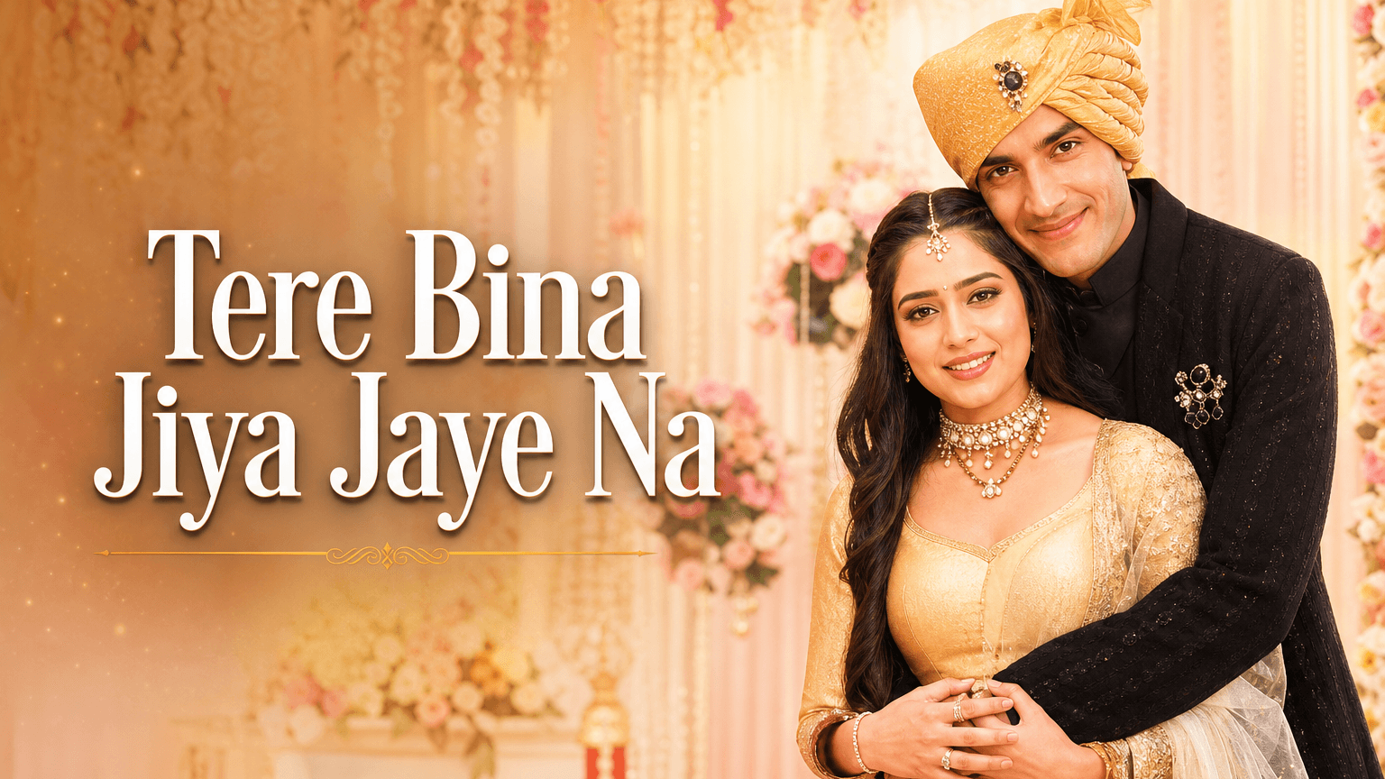 Tere Bina Jiya Jaye Na