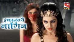 Icchapyaari Naagin - Episode 126