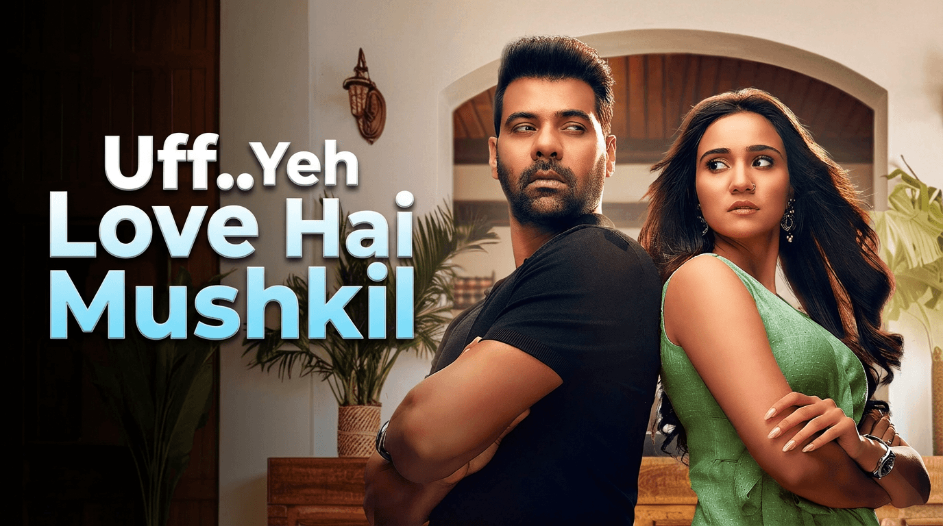 Ufff..Yeh Love Hai Mushkil